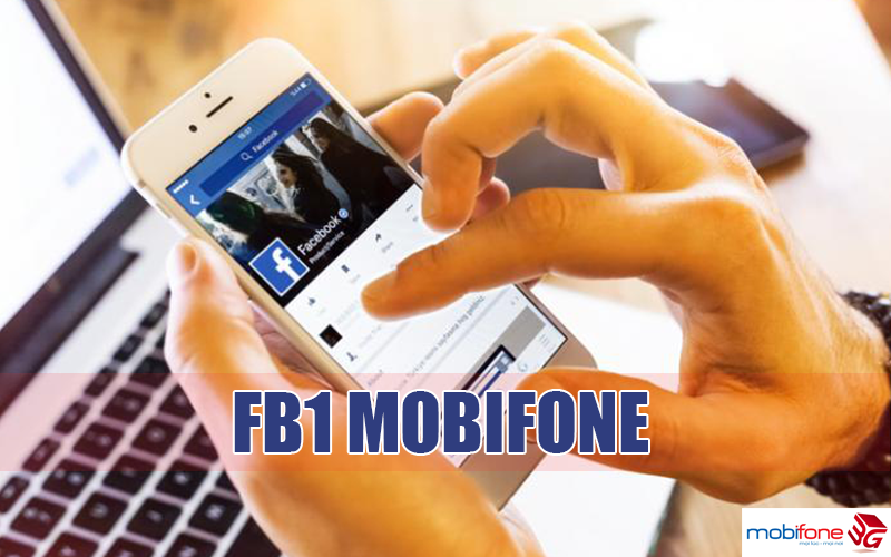 Cách đăng ký gói FB1 Mobifone miễn phí Data Facebook chỉ 3000đ/ngày