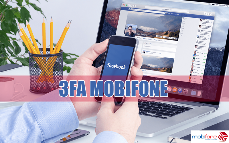 Gói 3FA Mobifone lướt Facebook miễn phí Data 3 tháng
