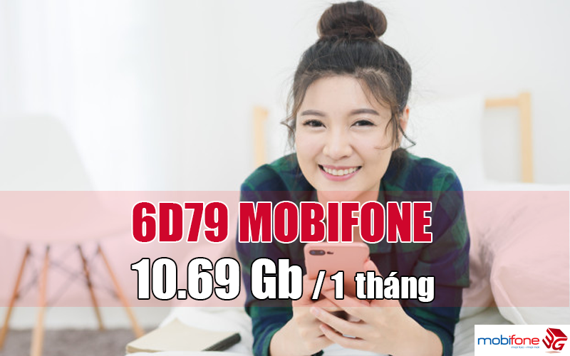 Đăng ký gói 6D79 Mobifone, nhận ngay 10,69 Gb mỗi tháng