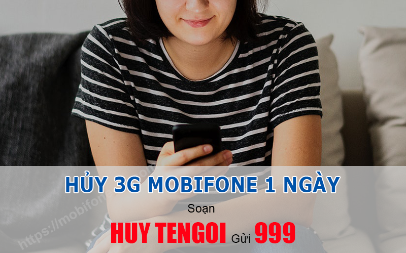 Cách hủy 3G Mobifone 1 ngày bằng tin nhắn gửi 999