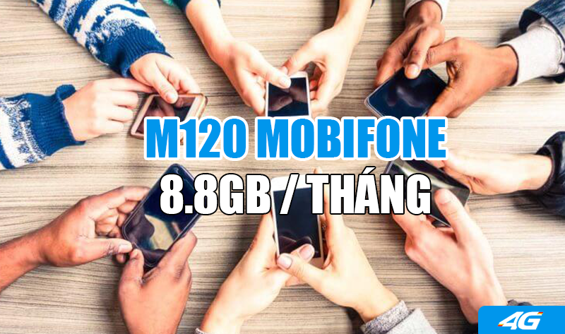 Đăng ký gói M120 Mobifone ưu đãi 8.8GB Data 1 tháng