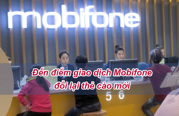 Để các điểm giao dịch của Mobifone để đổi thẻ cào mới