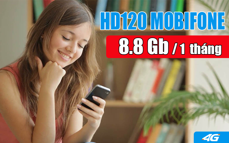 Đăng ký gói HD120 Mobifone ưu đãi khủng 8.8GB /tháng