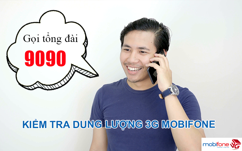Gọi tổng đài 9090 để kiểm tra dung lượng 3G Mobifone