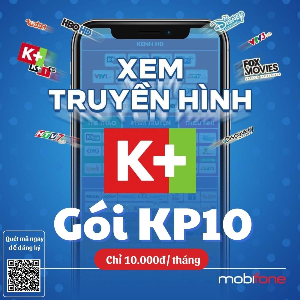 Gói KP10 Mobifone -  chỉ 10k/tháng truy cập K+ không giới hạn Data