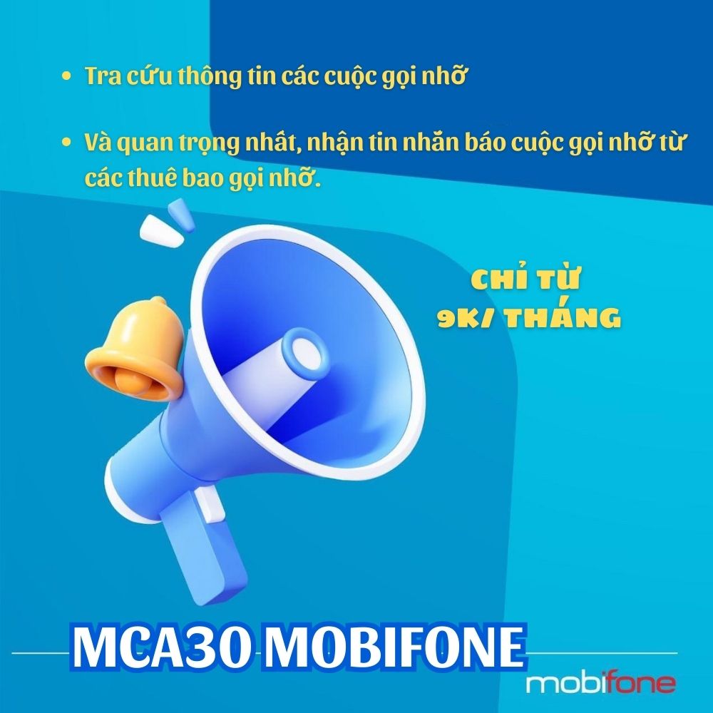 Gói MCA30 Mobifone - thông báo cuộc gọi nhỡ của Mobifone chỉ 9K/ tháng
