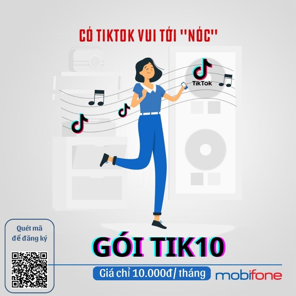 Gói TIK10 Mobifone - Miễn phí Data truy cập TIKTOK KHG cả tháng chỉ 10K