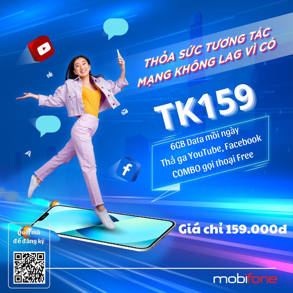 Gói TK159 Mobifone chỉ 159K tháng tặng 6GB Data/ngày, Free FB, YT & Gọi thoại