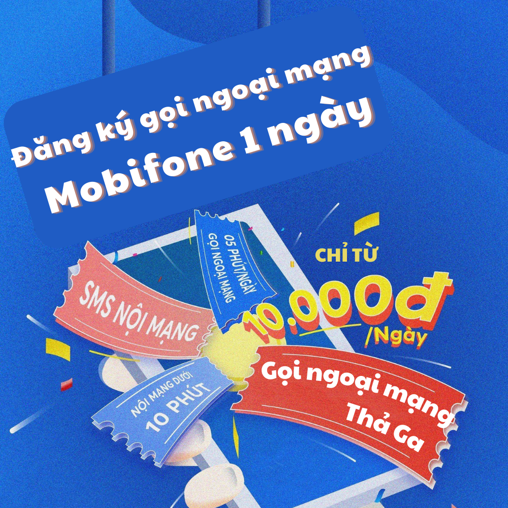 Cách đăng ký gọi ngoại mạng Mobifone 1 ngày 10K
